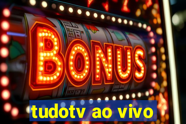 tudotv ao vivo